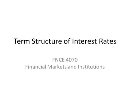 Term Structure of Interest Rates