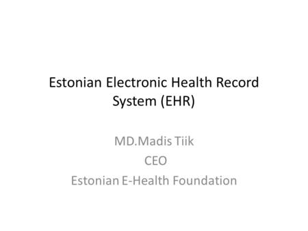 Estonian Electronic Health Record System (EHR)