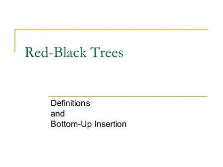 Definitions and Bottom-Up Insertion