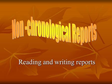 Reading and writing reports