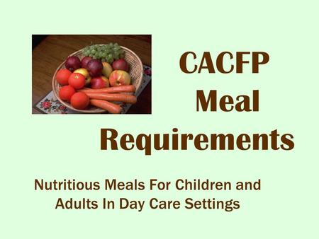 CACFP Meal Requirements