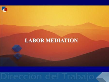 RELACIONES LABORALES RELACIONES LABORALES RELACI LABOR MEDIATION.