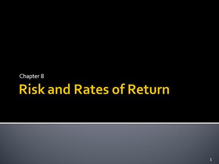 Chapter 8 1.  Based on annual returns from 1926-2004 Avg. ReturnStd Dev. Small Stocks17.5%33.1% Large Co. Stocks12.4%20.3% L-T Corp Bonds6.2%8.6% L-T.