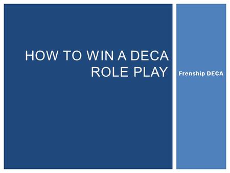 How to win a DECA ROLE PLAY