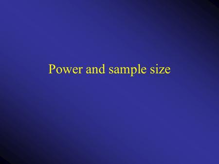 Power and sample size.