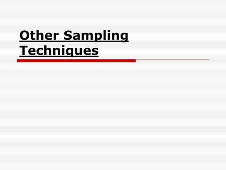 Other Sampling Techniques