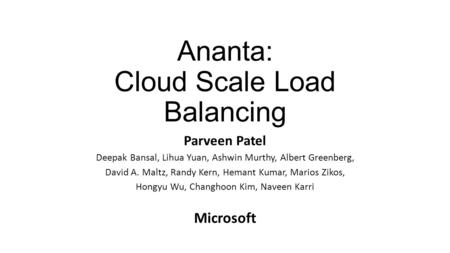 Ananta: Cloud Scale Load Balancing