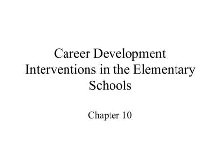 Career Development Interventions in the Elementary Schools