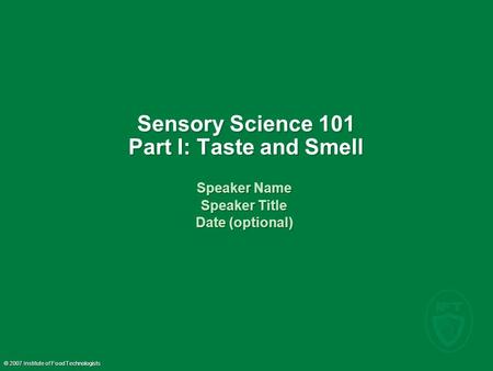 Sensory Science 101 Part I: Taste and Smell