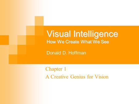 Visual Intelligence How We Create What We See Donald D. Hoffman