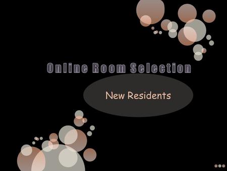 All Room Selection is Online via MyHousing within on the College Life tab Your Username & Initial Password was provided in your MSC Acceptance Letter.