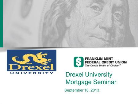 September 18, 2013 Drexel University Mortgage Seminar.