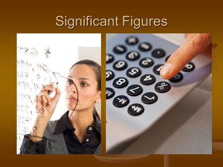 Significant Figures.