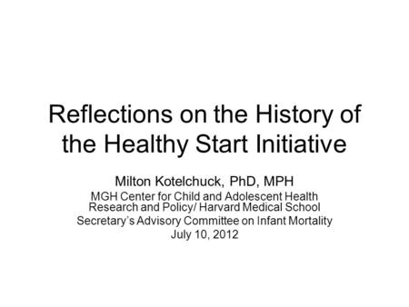 Reflections on the History of the Healthy Start Initiative