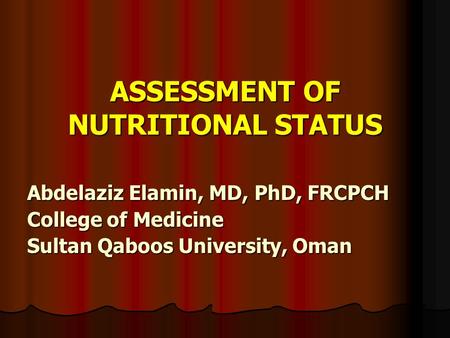 ASSESSMENT OF NUTRITIONAL STATUS