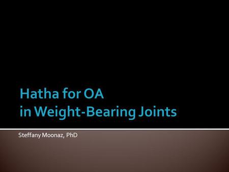 Steffany Moonaz, PhD.  HOW  Forward folds  Twists  Gentle side and back bends  AVOID  Plough  Shoulderstand  Wheel.