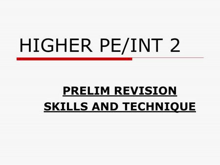 PRELIM REVISION SKILLS AND TECHNIQUE