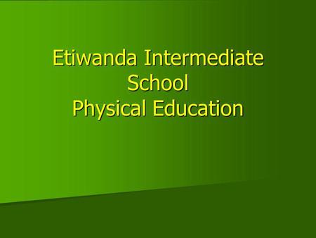 Etiwanda Intermediate School Physical Education