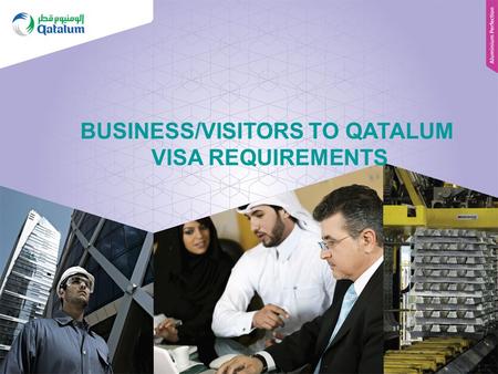 BUSINESS/VISITORS TO QATALUM