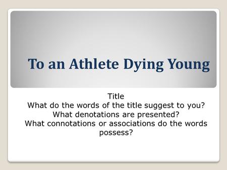 To an Athlete Dying Young