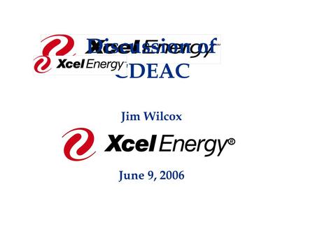 Discussion of CDEAC Jim Wilcox June 9, 2006 R. Average Electric Revenue by State (Cents / kWH) – 2005 (All Sectors) NH 12.6 VT 11.1 MA 12.2 CT 12.0 RI.