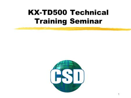 KX-TD500 Technical Training Seminar