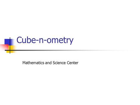 Cube-n-ometry Mathematics and Science Center.  What would you take a picture of if you were a/an Cartographer (map maker)? Aerial.