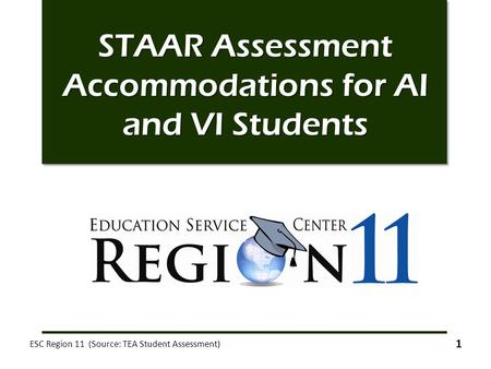 STAAR Assessment Accommodations for AI and VI Students