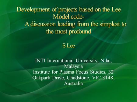 INTI International University, Nilai, Malaysia Institute for Plasma Focus Studies, 32 Oakpark Drive, Chadstone, VIC 3148, Australia.