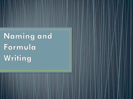 Naming and Formula Writing