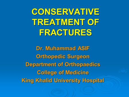 CONSERVATIVE TREATMENT OF FRACTURES