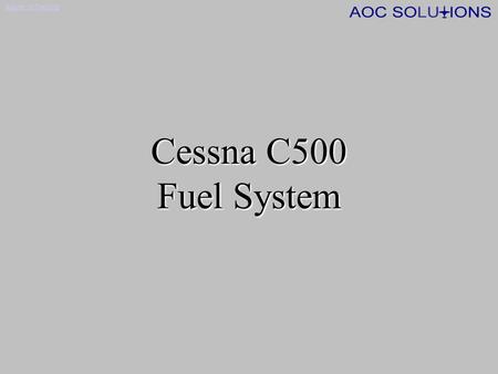 Cessna C500 Fuel System hello and welcome to my talk on the c500 fuel system.