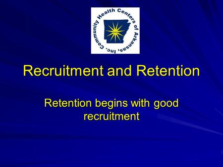 Recruitment and Retention