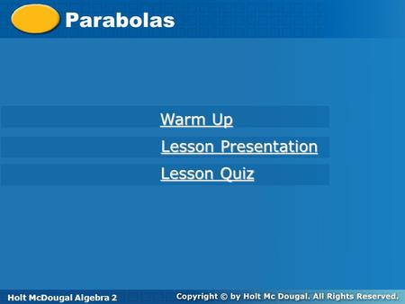 Parabolas Warm Up Lesson Presentation Lesson Quiz