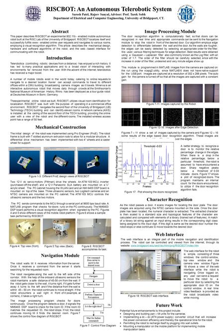 RISCBOT: An Autonomous Telerobotic System Sarosh Patel, Rajeev Sanyal, Advisor: Prof. Tarek Sobh Department of Electrical and Computer Engineering, University.