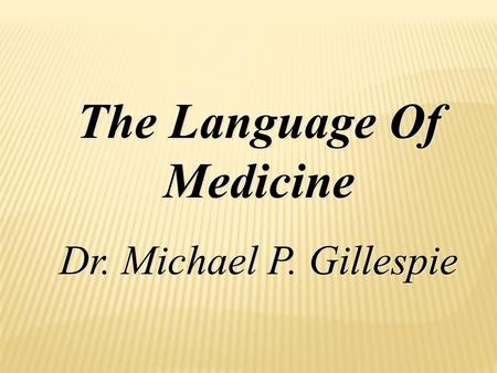 The Language Of Medicine