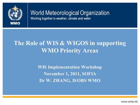 The Role of WIS & WIGOS in supporting WMO Priority Areas