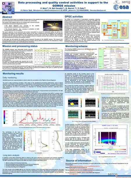 Data processing and quality control activities in support to the GOMOS mission F. Niro (1), D. Del Cavallo (1), G. Barrot (2), T. Fehr (3) (1) Serco SpA,