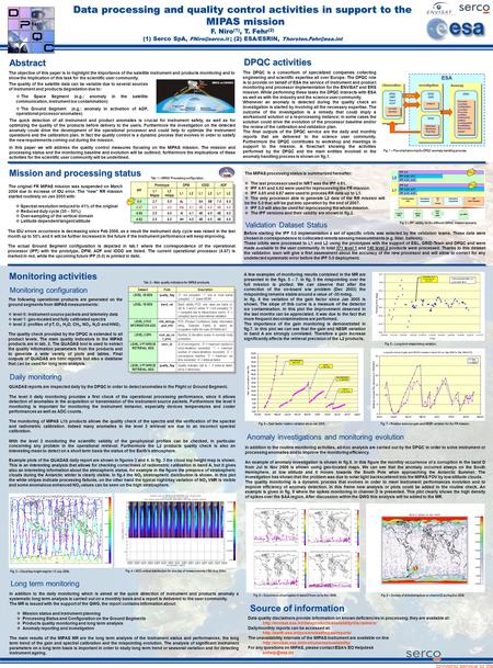 Data processing and quality control activities in support to the MIPAS mission F. Niro (1), T. Fehr (2) (1) Serco SpA, ; (2) ESA/ESRIN,