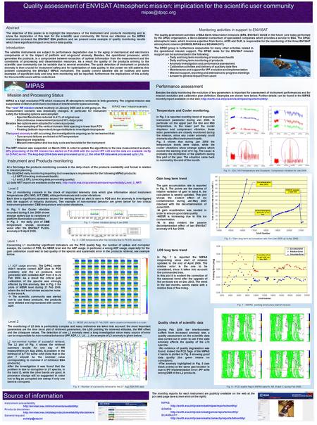 MIPAS Quality assessment of ENVISAT Atmospheric mission: implication for the scientific user community The monthly reports for each instrument.