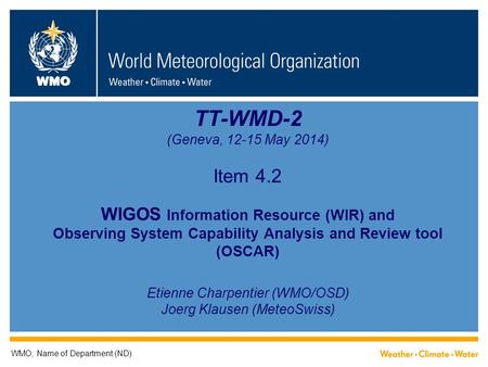 TT-WMD-2 (Geneva, May 2014) Item 4