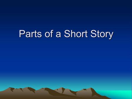 Parts of a Short Story.