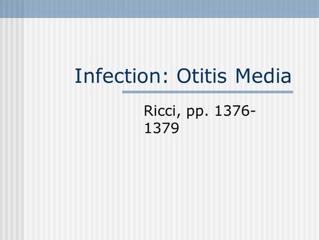 Infection: Otitis Media