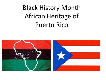 Black History Month African Heritage of Puerto Rico.