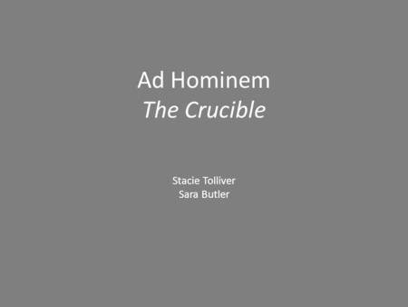 Ad Hominem The Crucible