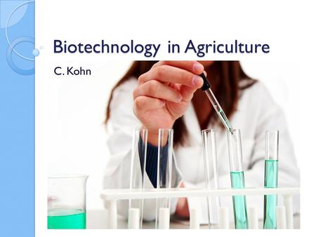 Biotechnology in Agriculture