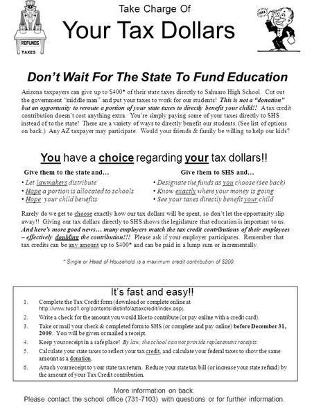 Your Tax Dollars Don’t Wait For The State To Fund Education Give them to the state and…Give them to SHS and… Let lawmakers distribute Hope a portion is.