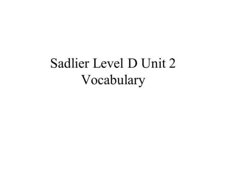 Sadlier Level D Unit 2 Vocabulary. alien citizen of another country British Actor Playing American Icon- Superman Aliens to America 1.