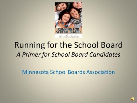 Running for the School Board A Primer for School Board Candidates Minnesota School Boards Association.