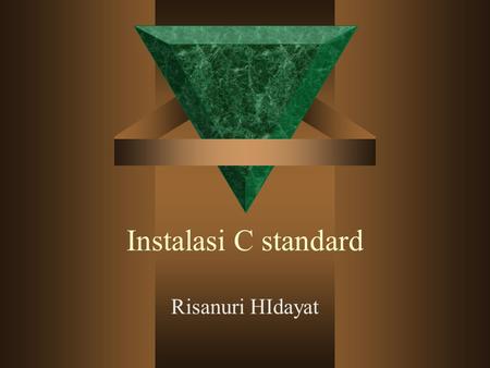 Instalasi C standard Risanuri HIdayat.